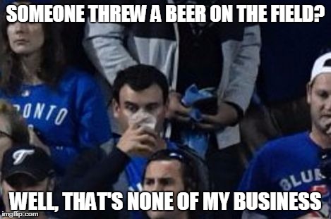 You can't see me, this beer will protect me. | SOMEONE THREW A BEER ON THE FIELD? WELL, THAT'S NONE OF MY BUSINESS | image tagged in beer throwing guy | made w/ Imgflip meme maker