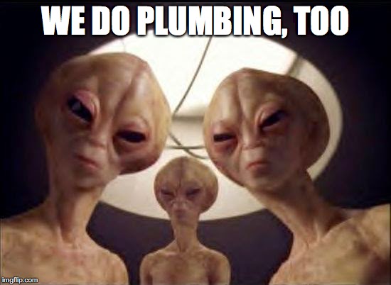 WE DO PLUMBING, TOO | made w/ Imgflip meme maker