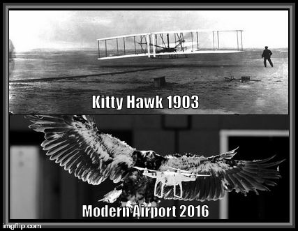 Progression Of Flight | Kitty Hawk 1903; Modern Airport 2016 | image tagged in flight,wright bros,kitty hawk | made w/ Imgflip meme maker