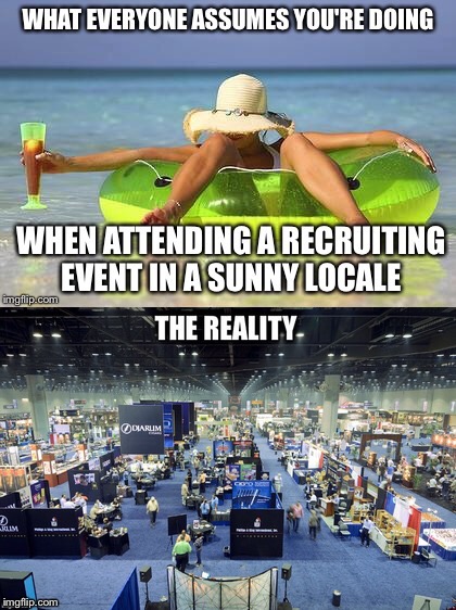 Recruiter problems | image tagged in work,conference | made w/ Imgflip meme maker