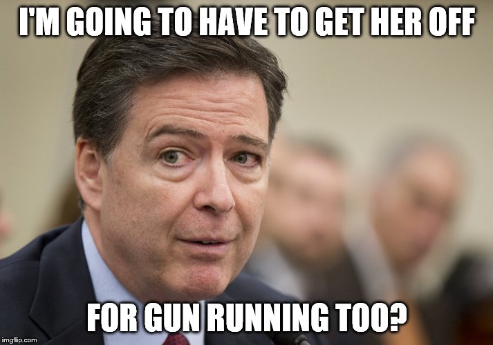 I'M GOING TO HAVE TO GET HER OFF FOR GUN RUNNING TOO? | made w/ Imgflip meme maker