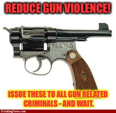 The final solution to gun violance | REDUCE GUN VIOLENCE! ISSUE THESE TO ALL GUN RELATED CRIMINALS - AND WAIT. | image tagged in memes,gun violance,drsarcasm,felons | made w/ Imgflip meme maker