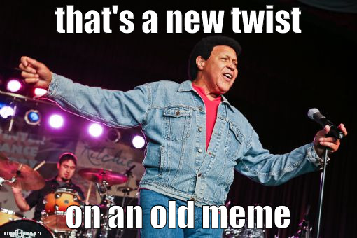that's a new twist on an old meme | image tagged in twist | made w/ Imgflip meme maker