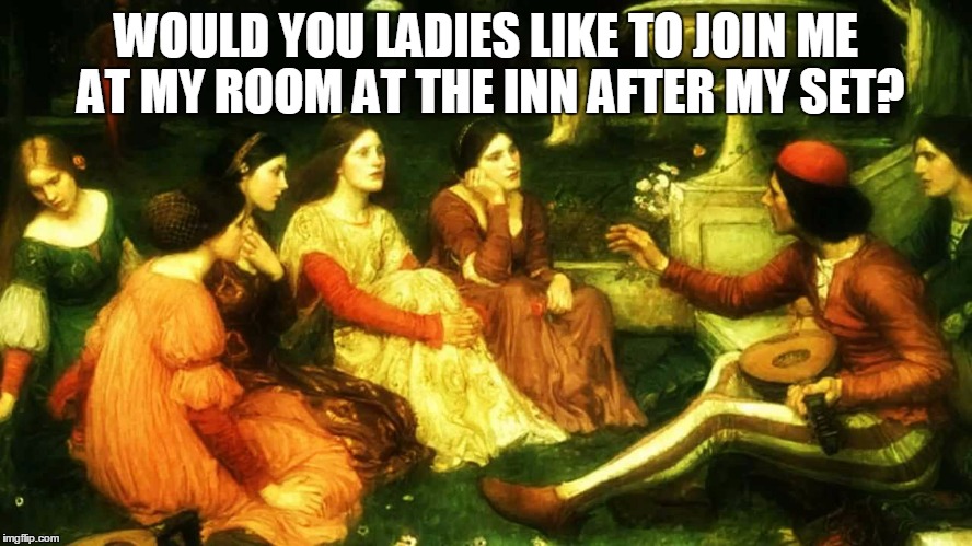 WOULD YOU LADIES LIKE TO JOIN ME AT MY ROOM AT THE INN AFTER MY SET? | made w/ Imgflip meme maker