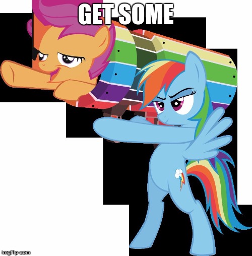 rainbow dash scootaloo bazooka | GET SOME | image tagged in rainbow dash scootaloo bazooka | made w/ Imgflip meme maker
