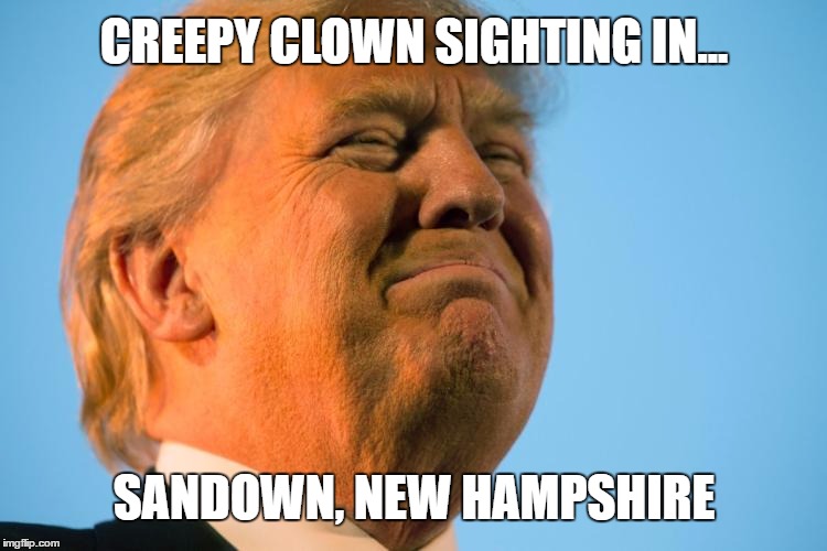 Breaking News: | CREEPY CLOWN SIGHTING IN... SANDOWN, NEW HAMPSHIRE | image tagged in creepy clown,breaking news,fox news,cnn breaking news template,if i were you i'd be ashamed of myself every time i saw you | made w/ Imgflip meme maker