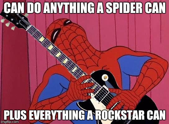 Rockin Spidey | CAN DO ANYTHING A SPIDER CAN; PLUS EVERYTHING A ROCKSTAR CAN | image tagged in rockband spider-man,spider-man | made w/ Imgflip meme maker