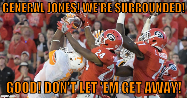 Tennessee for the Win | GENERAL JONES! WE'RE SURROUNDED! GOOD! DON'T LET 'EM GET AWAY! | image tagged in university of tennessee,college football | made w/ Imgflip meme maker