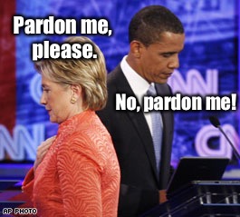 The pardoning Presidents | Pardon me, please. No, pardon me! | image tagged in memes,obama,hillary clinton,pardon me,drsarcasm | made w/ Imgflip meme maker