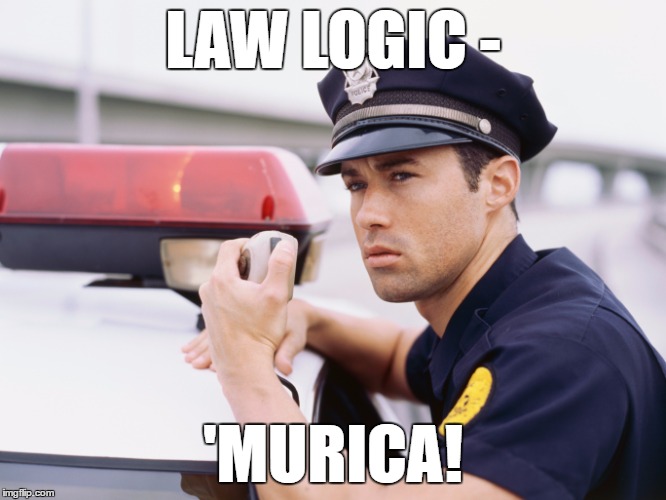 LAW LOGIC - 'MURICA! | made w/ Imgflip meme maker