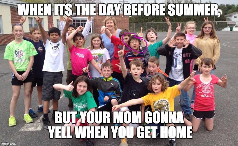 WHEN ITS THE DAY BEFORE SUMMER, BUT YOUR MOM GONNA YELL WHEN YOU GET HOME | image tagged in confused asian | made w/ Imgflip meme maker