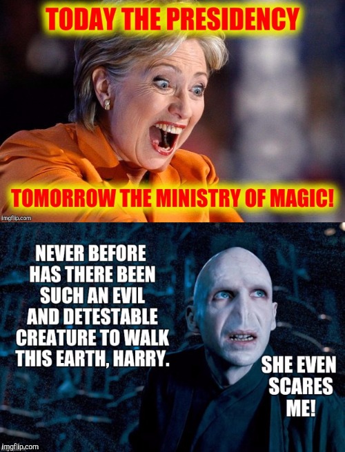 Power corrupts. Absolute power corrupts absolutely. | image tagged in hillary,harry potter,voldemort,politics | made w/ Imgflip meme maker