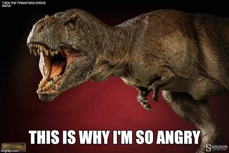 THIS IS WHY I'M SO ANGRY | made w/ Imgflip meme maker