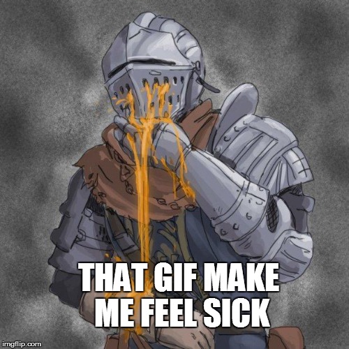 THAT GIF MAKE ME FEEL SICK | made w/ Imgflip meme maker