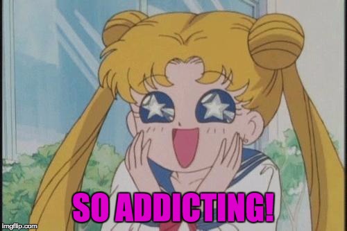 SO ADDICTING! | made w/ Imgflip meme maker