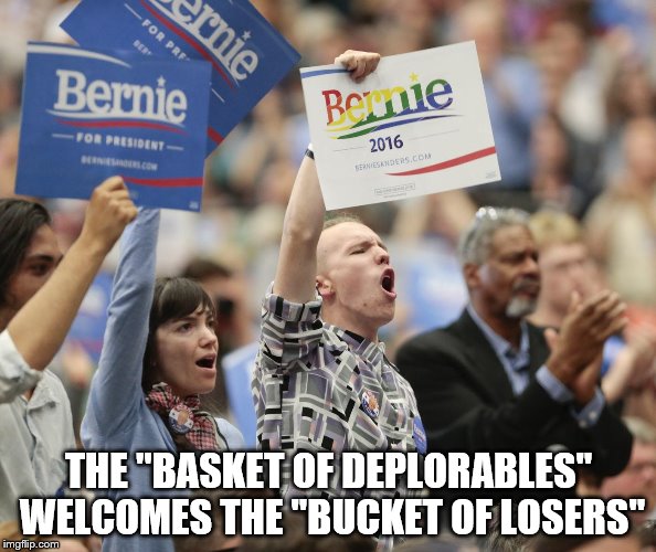 bernie | THE "BASKET OF DEPLORABLES" WELCOMES THE "BUCKET OF LOSERS" | image tagged in bernie sanders,basket of deplorables,hillary,hillary clinton,bucket of losers,politician | made w/ Imgflip meme maker