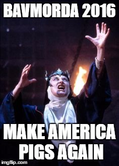 BAVMORDA 2016; MAKE AMERICA PIGS AGAIN | made w/ Imgflip meme maker