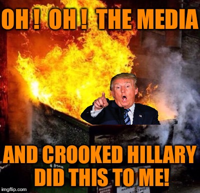 OH !  OH !  THE MEDIA AND CROOKED HILLARY DID THIS TO ME! | made w/ Imgflip meme maker