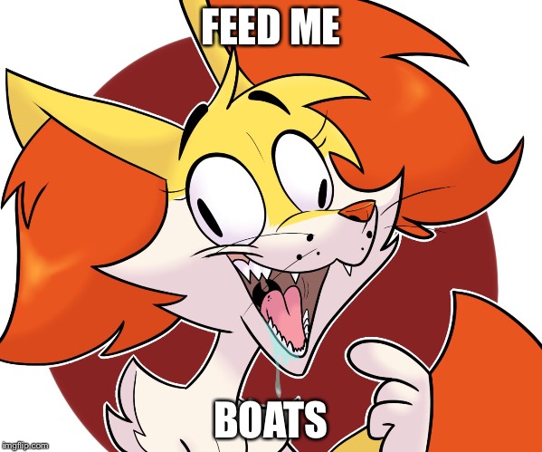 FEED ME; BOATS | image tagged in feed me x | made w/ Imgflip meme maker