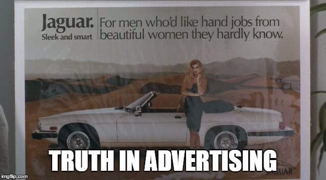 TRUTH IN ADVERTISING | made w/ Imgflip meme maker