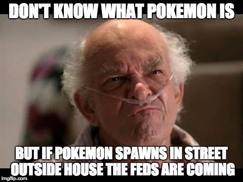 DON'T KNOW WHAT POKEMON IS; BUT IF POKEMON SPAWNS IN STREET OUTSIDE HOUSE THE FEDS ARE COMING | image tagged in ding ding | made w/ Imgflip meme maker