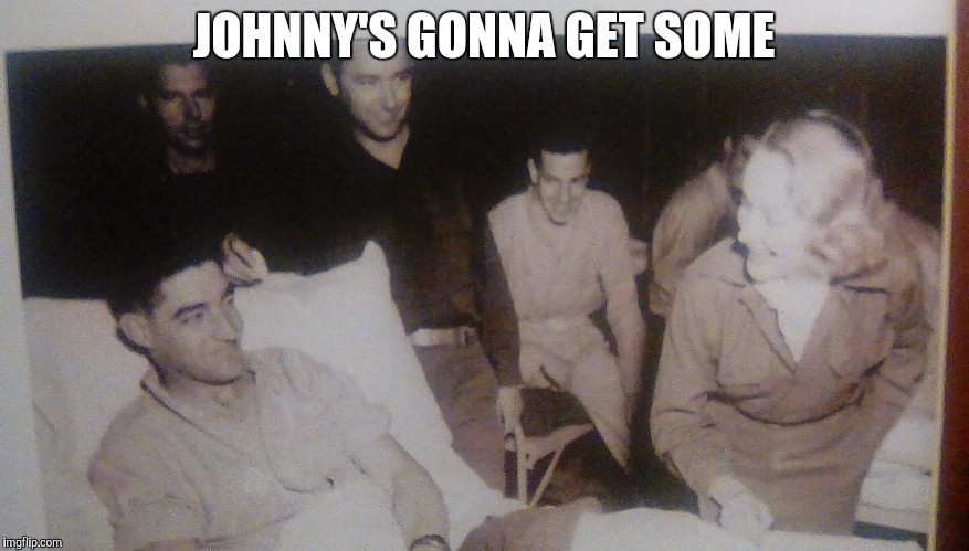 My friends made me make it | JOHNNY'S GONNA GET SOME | image tagged in johnnys gonna get some | made w/ Imgflip meme maker