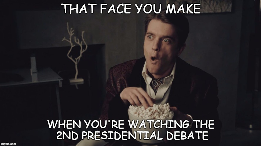 THAT FACE YOU MAKE; WHEN YOU'RE WATCHING THE 2ND PRESIDENTIAL DEBATE | image tagged in popcorn guy | made w/ Imgflip meme maker