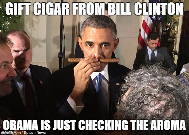 GIFT CIGAR FROM BILL CLINTON; OBAMA IS JUST CHECKING THE AROMA | image tagged in obamaclinton | made w/ Imgflip meme maker