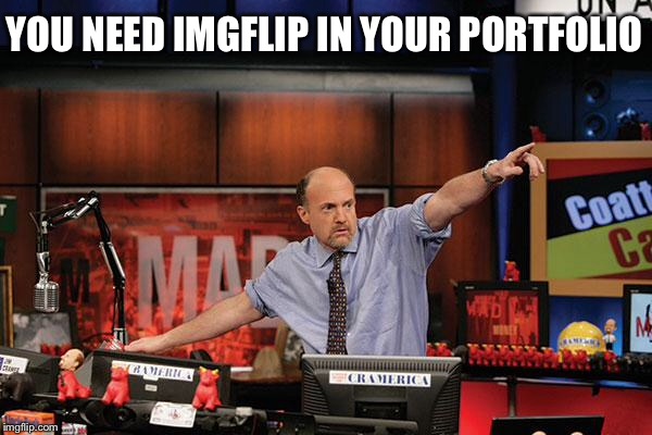 YOU NEED IMGFLIP IN YOUR PORTFOLIO | made w/ Imgflip meme maker