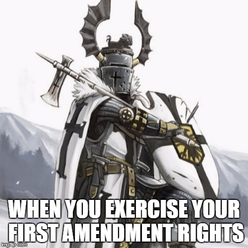 WHEN YOU EXERCISE YOUR FIRST AMENDMENT RIGHTS | made w/ Imgflip meme maker