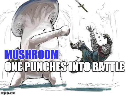 MUSHROOM ONE PUNCHES INTO BATTLE | made w/ Imgflip meme maker