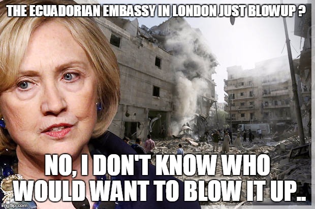 THE ECUADORIAN EMBASSY IN LONDON JUST BLOWUP ? NO, I DON'T KNOW WHO WOULD WANT TO BLOW IT UP.. | image tagged in ecuadorian embassy london | made w/ Imgflip meme maker