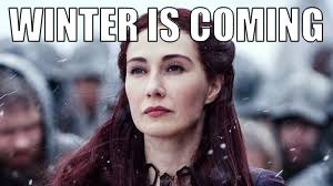 melisandre game of thrones | WINTER IS COMING | image tagged in melisandre,winter is coming,game of thrones,for the night is dark and full of terrors | made w/ Imgflip meme maker