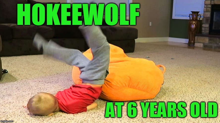 HOKEEWOLF AT 6 YEARS OLD | made w/ Imgflip meme maker