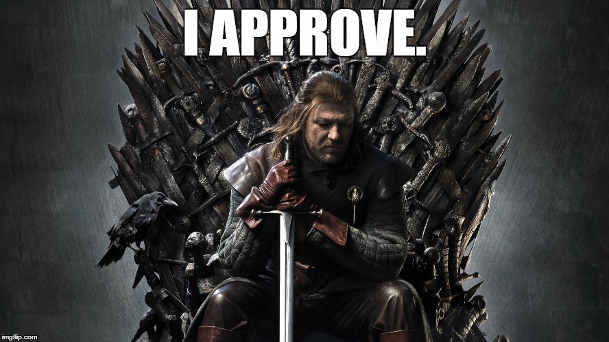 I APPROVE. | made w/ Imgflip meme maker
