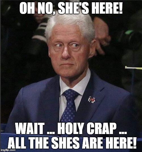 When it comes back to bite you in the ass |  OH NO, SHE'S HERE! WAIT ... HOLY CRAP ... ALL THE SHES ARE HERE! | image tagged in presidential debate | made w/ Imgflip meme maker