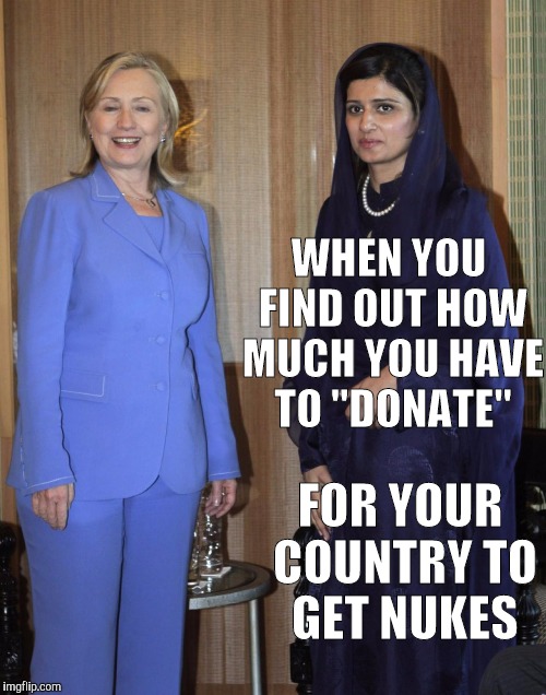 Hide the pain Harita | WHEN YOU FIND OUT HOW MUCH YOU HAVE TO "DONATE"; FOR YOUR COUNTRY TO GET NUKES | image tagged in hillary clinton | made w/ Imgflip meme maker