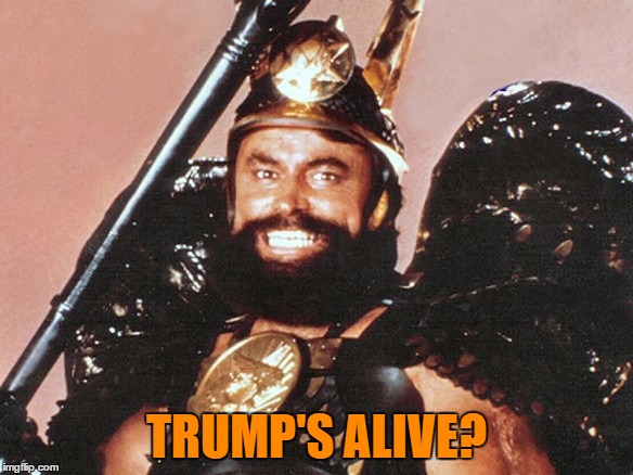 TRUMP'S ALIVE? | made w/ Imgflip meme maker