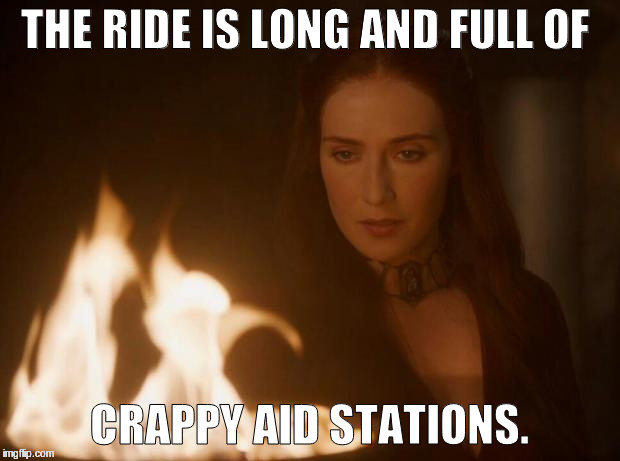 THE RIDE IS LONG AND FULL OF; CRAPPY AID STATIONS. | image tagged in melisandre | made w/ Imgflip meme maker
