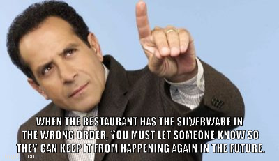 Obsessive-Compulsive Problems |  WHEN THE RESTAURANT HAS THE SILVERWARE IN THE WRONG ORDER, YOU MUST LET SOMEONE KNOW SO THEY CAN KEEP IT FROM HAPPENING AGAIN IN THE FUTURE. | image tagged in adrian monk point up,obsessive-compulsive,meme,restaurant,silverware,problems | made w/ Imgflip meme maker