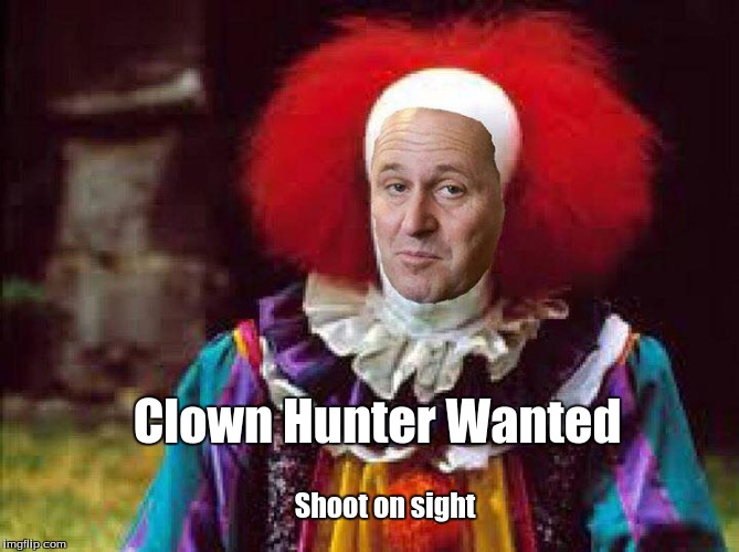 JK clown | Clown Hunter Wanted; Shoot on sight | image tagged in clown | made w/ Imgflip meme maker