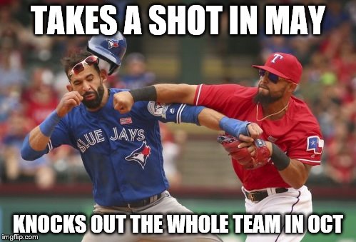 Jose Bautista Vs. Rougned Odor |  TAKES A SHOT IN MAY; KNOCKS OUT THE WHOLE TEAM IN OCT | image tagged in jose bautista vs rougned odor | made w/ Imgflip meme maker