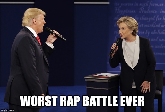 Showdown | WORST RAP BATTLE EVER | image tagged in donald trump,hillary clinton | made w/ Imgflip meme maker