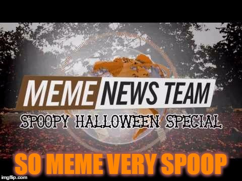 SO MEME VERY SPOOP | made w/ Imgflip meme maker