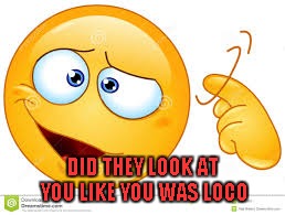 DID THEY LOOK AT YOU LIKE YOU WAS LOCO | made w/ Imgflip meme maker