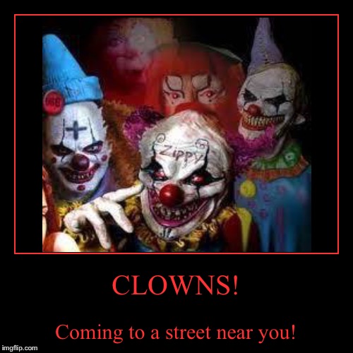 It's alright, I didn't want to sleep anyway | image tagged in funny,demotivationals,creepy,clowns | made w/ Imgflip demotivational maker