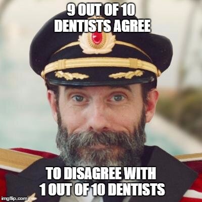 9 Out Of 10 Dentists Imgflip