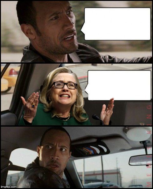 High Quality The Rock Driving Hillary Blank Meme Template