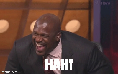 black man laughing really hard | HAH! | image tagged in black man laughing really hard | made w/ Imgflip meme maker