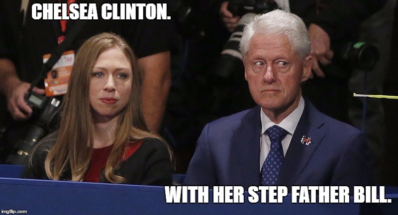 Who Are Those Women Bill? | CHELSEA CLINTON. WITH HER STEP FATHER BILL. | image tagged in some women i used to know | made w/ Imgflip meme maker